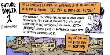 La satira di Michele Benincasa: The Future Malta (parte 2 di 3)